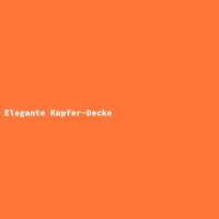 Elegante Kupfer-Decke