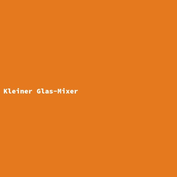 Kleiner Glas-Mixer