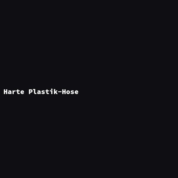 Harte Plastik-Hose