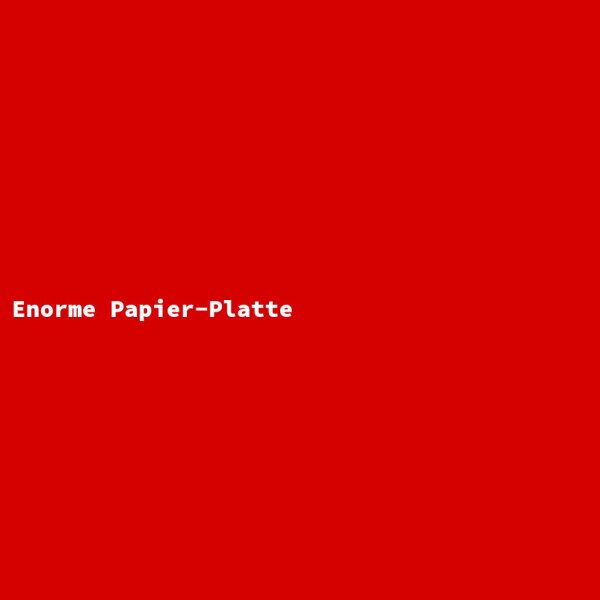 Enorme Papier-Platte
