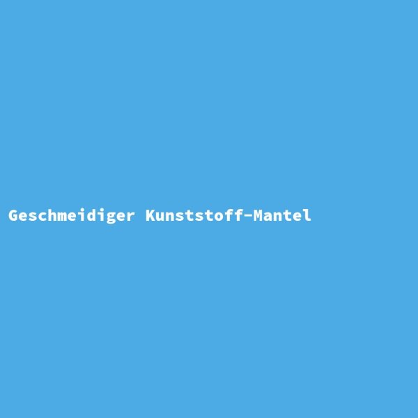 Geschmeidiger Kunststoff-Mantel